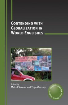 Contending with Globalization in World Englishes (Critical Language and Literacy Studies)