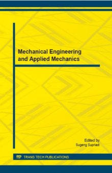 Mechanical Engineering and Applied Mechanics: Selected, Peer Reviewed Papers from the 13th Indonesia Conference of Mechanical Engineering, October 15-16, 2014, Depok, Indonesia