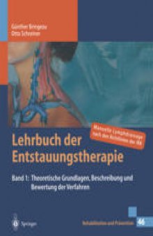Lehrbuch der Entstauungstherapie 1: Grundlagen, Beschreibung und Bewertung der Verfahren