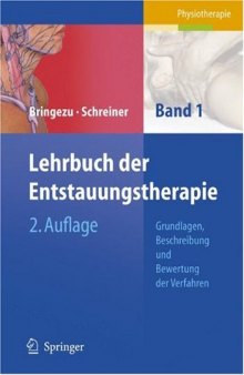 Lehrbuch der Entstauungstherapie: Band 1: Grundlagen, Beschreibung und Bewertung der Verfahren