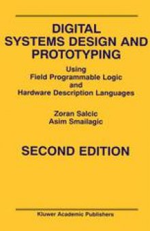 Digital Systems Design and Prototyping: Using Field Programmable Logic and Hardware Description Languages