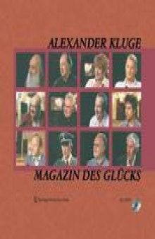 Magazin Des Glücks: Herausgegeben von Sebastian Huber und Claus Philipp