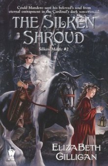 The Silken Shroud: Book 2 Of The Silken Magic Series