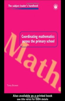 Coordinating Mathematics Across the Primary School (Subject Leader's Handbooks)