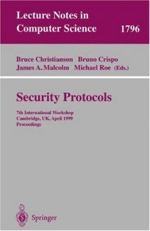 Security Protocols: 7th International Workshop, Cambridge, UK, April 19-21, 1999. Proceedings