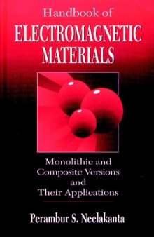 Handbook of Electromagnetic Materials: Monolithic and Composite Versions and their Applications  