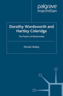 Dorothy Wordsworth and Hartley Coleridge: The Poetics of Relationship