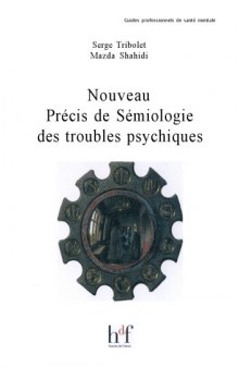 Nouveau precis de semiologie des troubles psychiques