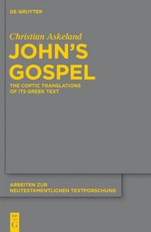 John’s Gospel. The Coptic Translations of Its Greek Text