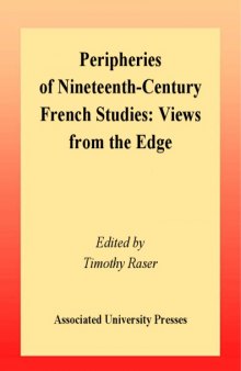 Peripheries of Nineteenth-Century French Studies: Views from the Edge
