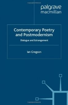 Contemporary Poetry and Postmodernism: Dialogue and Estrangement