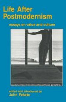 Life after Postmodernism: Essays on Value and Culture