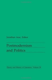 Postmodernism and Politics (Theory and History of Literature)