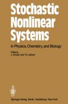 Stochastic Nonlinear Systems in Physics, Chemistry, and Biology: Proceedings of the Workshop Bielefeld, Fed. Rep. of Germany, October 5–11, 1980