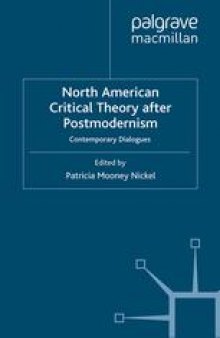 North American Critical Theory After Postmodernism: Contemporary Dialogues