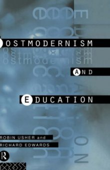 Postmodernism and Education: Different Voices, Different Worlds