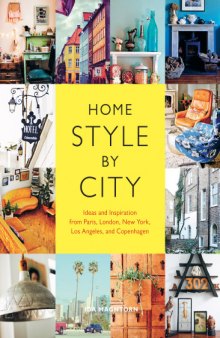 Home Style by City  Ideas and Inspiration from Paris, London, New York, Los Angeles, and Copenhagen
