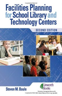 Facilities Planning for School Library Media and Technology Centers, Second Edition
