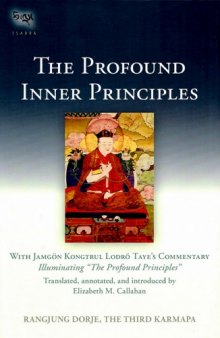 The Profound Inner Principles - With Jamgon Kongtrul Lodro Taye's Commentary Illuminating "The Profound Principles"