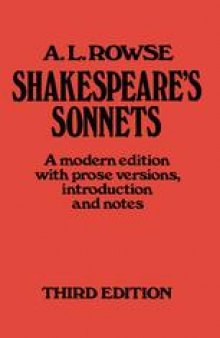 Shakespeare’s Sonnets: A Modern Edition, with Prose Versions, Introduction and Notes