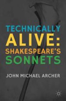 Technically Alive: Shakespeare’s Sonnets