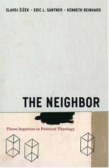 The neighbor : three inquiries in political theology