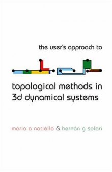 The user's approach to topological methods in 3-D dynamical systems