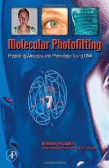 Molecular Photofitting: Predicting Ancestry and Phenotype Using DNA