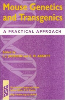 Mouse Genetics and Transgenics: A Practical Approach