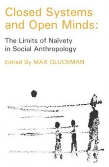 Closed systems and open minds: the limits of naïvety in social anthropology