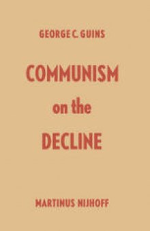 Communism on the Decline: The Failure of “Soviet Socialism” Incurable Evils Discredited System Symptoms of Demoralization The new Generation Formation of new Psychology Some Rays of Light Cold War with the West Inner Conflicts Soviet Crisis—a Challenge to the Western World