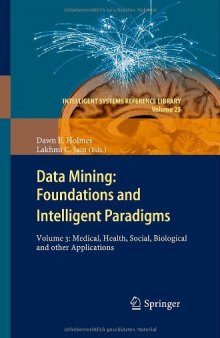 Data Mining: Foundations and Intelligent Paradigms: Volume 3: Medical, Health, Social, Biological and other Applications