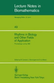 Rhythms in Biology and Other Fields of Application: Deterministic and Stochastic Approaches Proceedings of the Journées de la Société Mathématique de France, held at Luminy, France, September 14–18,1981