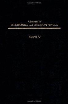 Advances in Electronics and Electron Physics, Vol. 77