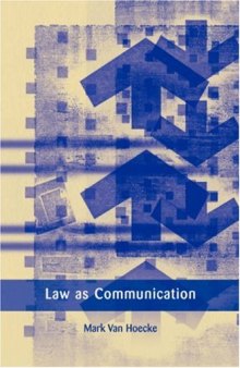 Law as Communication (European Academy of Legal Theory Series)
