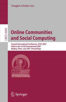 Online Communities and Social Computing: Second International Conference, OCSC 2007, Held as Part of HCI International 2007, Beijing, China, July 22-27, 2007. Proceedings