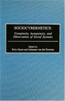 Sociocybernetics: Complexity, Autopoiesis, and Observation of Social Systems (Controversies in Science)