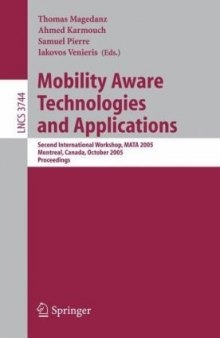 Mobility Aware Technologies and Applications: Second International Workshop, MATA 2005, Montreal, Canada, October 17-19, 2005. Proceedings