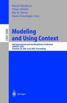 Modeling and Using Context: 4th International and Interdisciplinary Conference CONTEXT 2003 Stanford, CA, USA, June 23–25, 2003 Proceedings