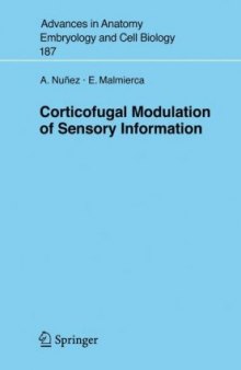 Corticofugal Modulation of Sensory Information (Advances in Anatomy, Embryology and Cell Biology)