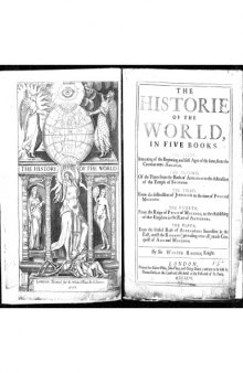 The Historie of the World, In Five Books. (1666 Edition in Folio) Part One