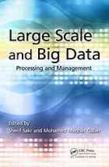 Large scale and big data : processing and management