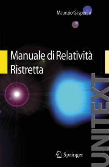 Manuale di Relatività Ristretta: Per la Laurea Triennale in Fisica