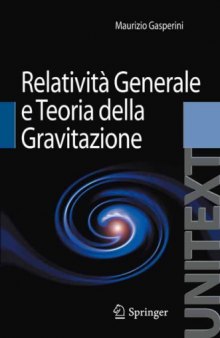 Relatività generale e teoria della gravitazione : per la laurea magistrale in fisica