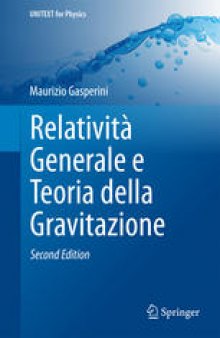 Relativit`Generale e Teoria della Gravitazione