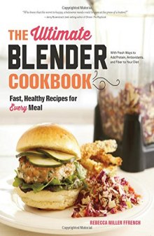 The ultimate blender cookbook : fast, healthy recipes for every meal