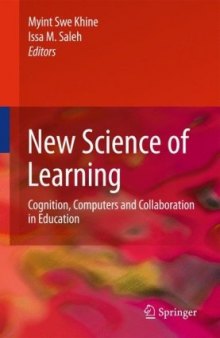 New Science of Learning: Cognition, Computers and Collaboration in Education