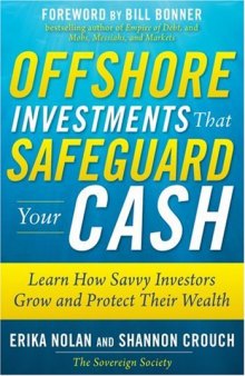 Offshore Investments that Safeguard Your Cash: Learn How Savvy Investors Grow and Protect Their Wealth