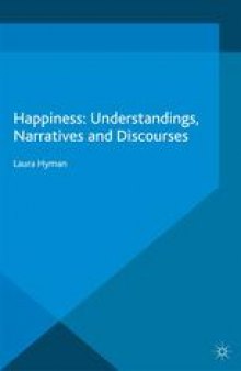 Happiness: Understandings, Narratives and Discourses
