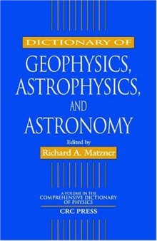 Dictionary of geophysics, astrophysics, and astronomy